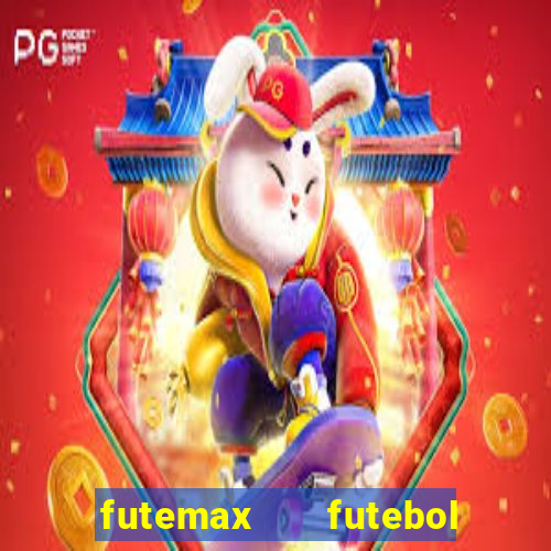 futemax   futebol ao vivo